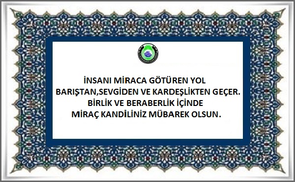 MİRAÇ KANDİLİNİZ MÜBAREK OLSUN